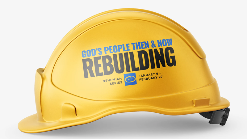 Rebuilding: God's People Then and Now