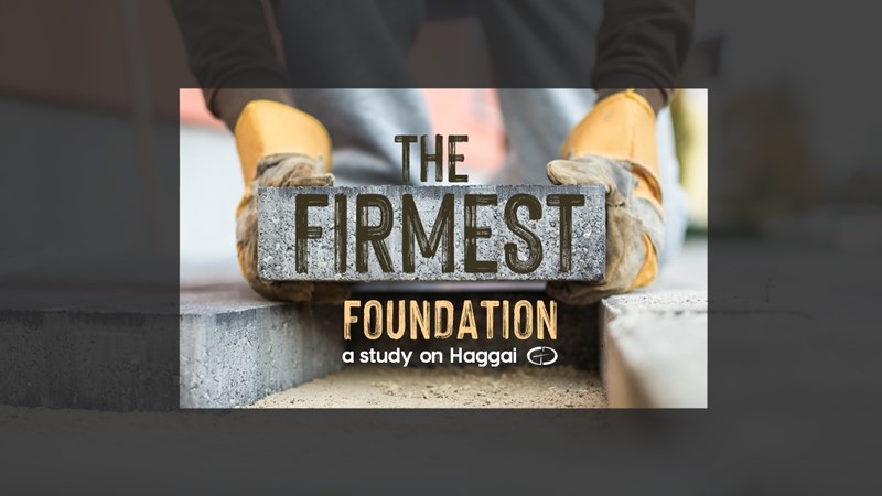 The Firmest Foundation