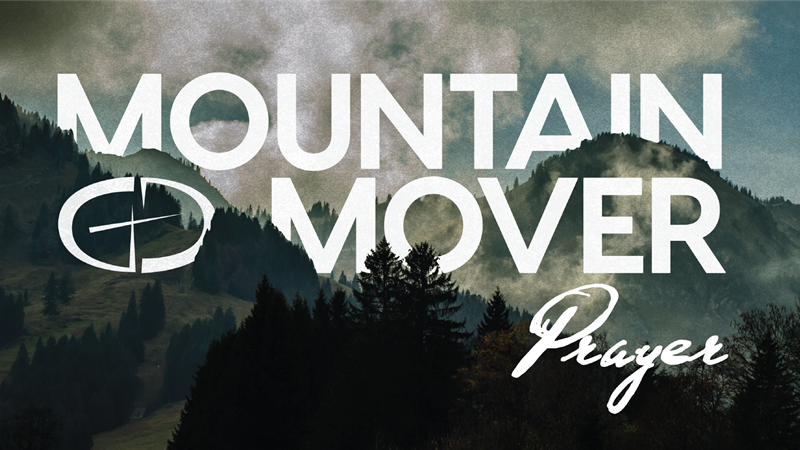 Mountain Mover Prayers